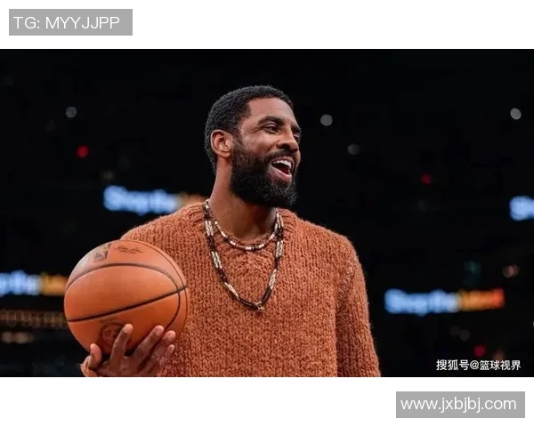 凯里欧文的篮球生涯与个人魅力探讨:从天才少年到NBA巨星的成长之路 凯里欧文的篮球生涯与个人魅力探讨:从天才少年到NBA巨星的成长之路